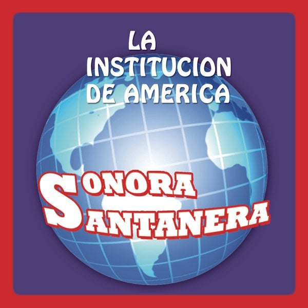 La Sonora Santanera - La Institución de América