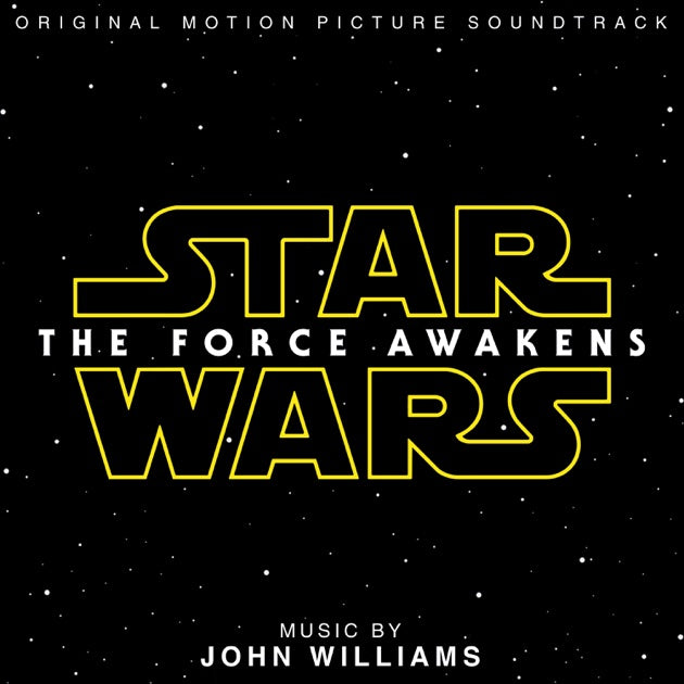 Star Wars: The Force Awakens - Original Motion Picture Soundtrack