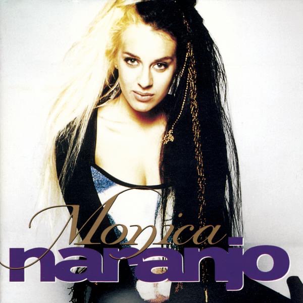 Monica Naranjo - Monica Naranjo