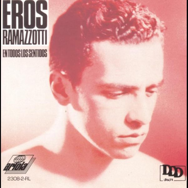 Eros Ramazzotti - En Todos los Sentidos