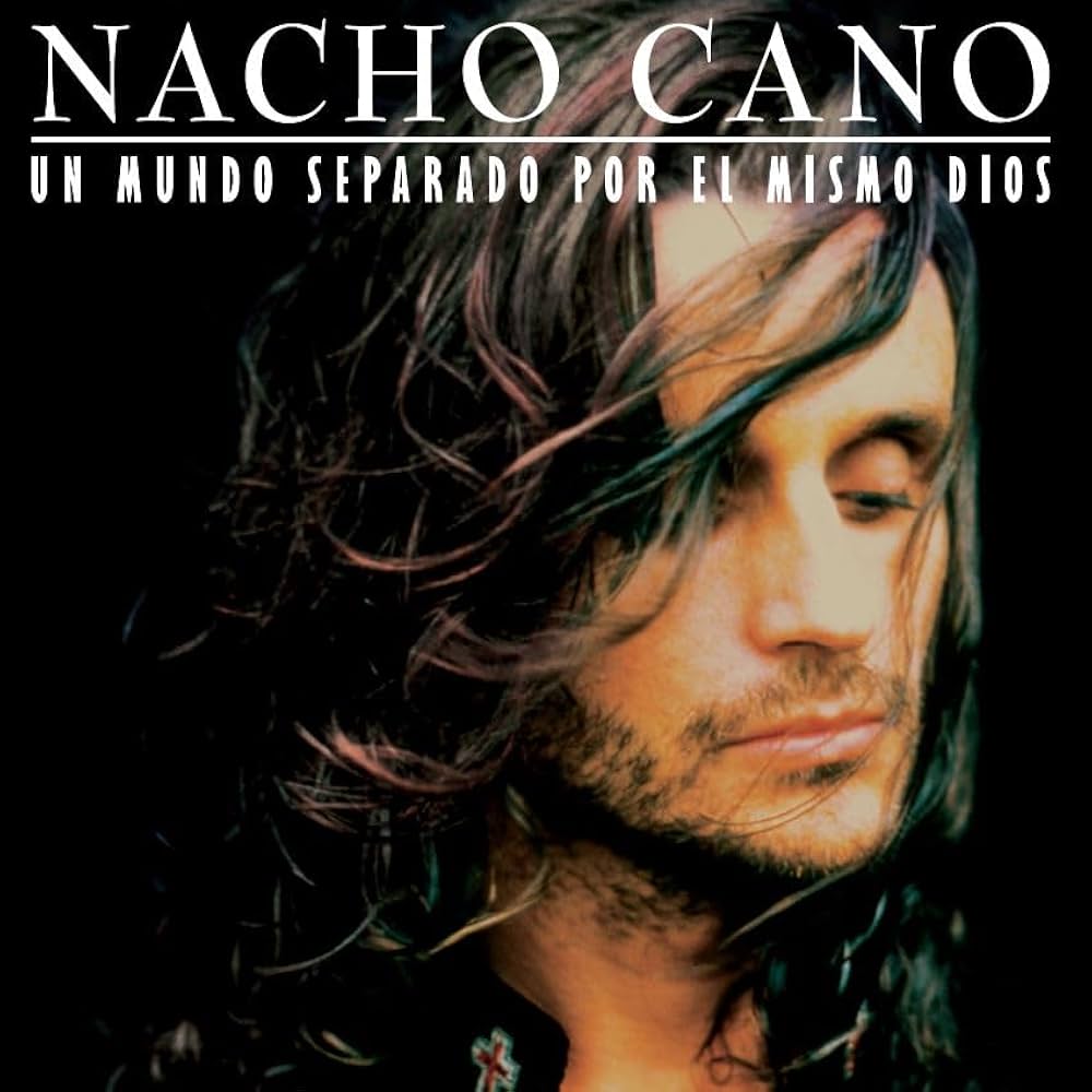 Nacho Cano - Un Mundo Separado Por el Mismo Dios