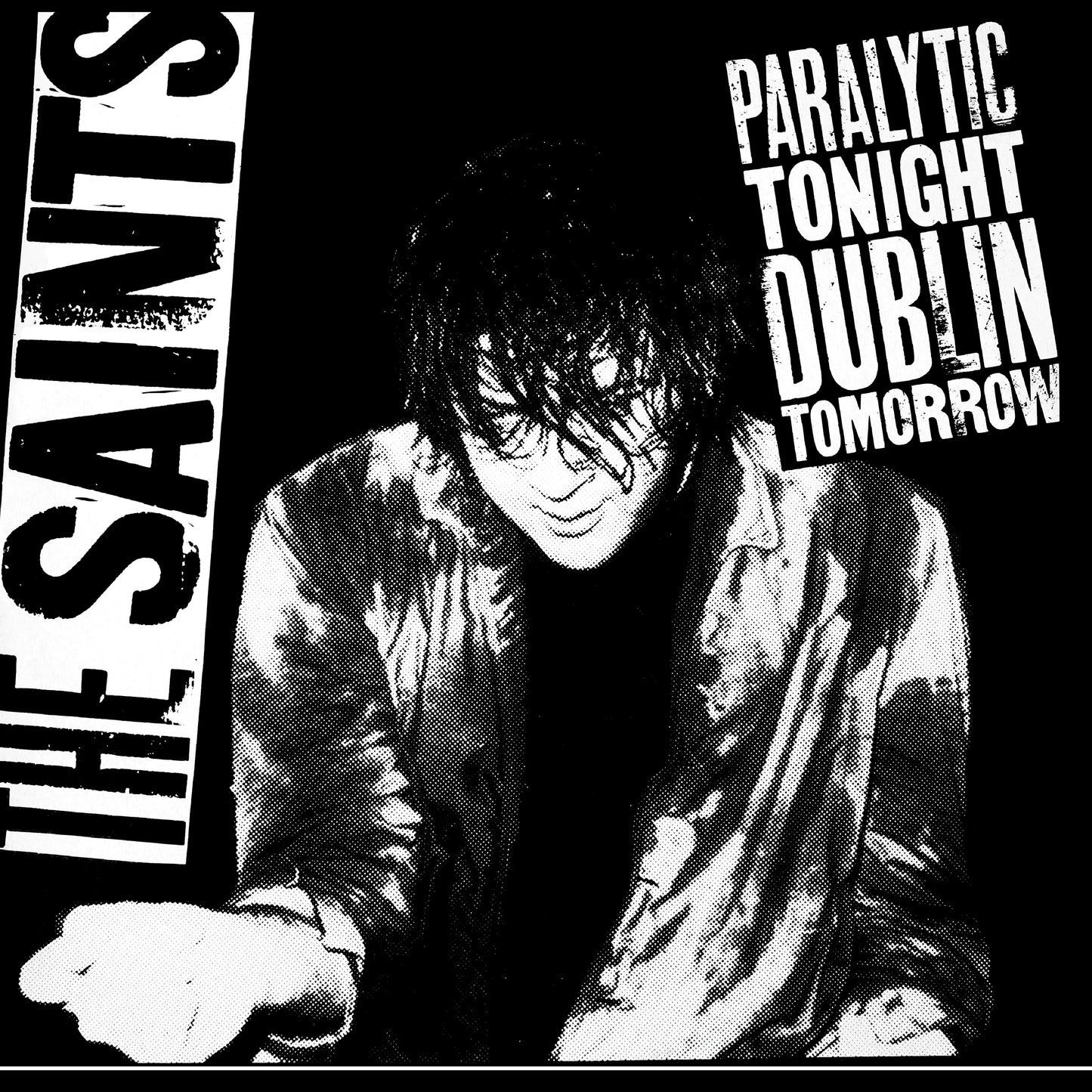 The Saints - Paralytic Tonight Dublin Tomorrow (RSD 2025)