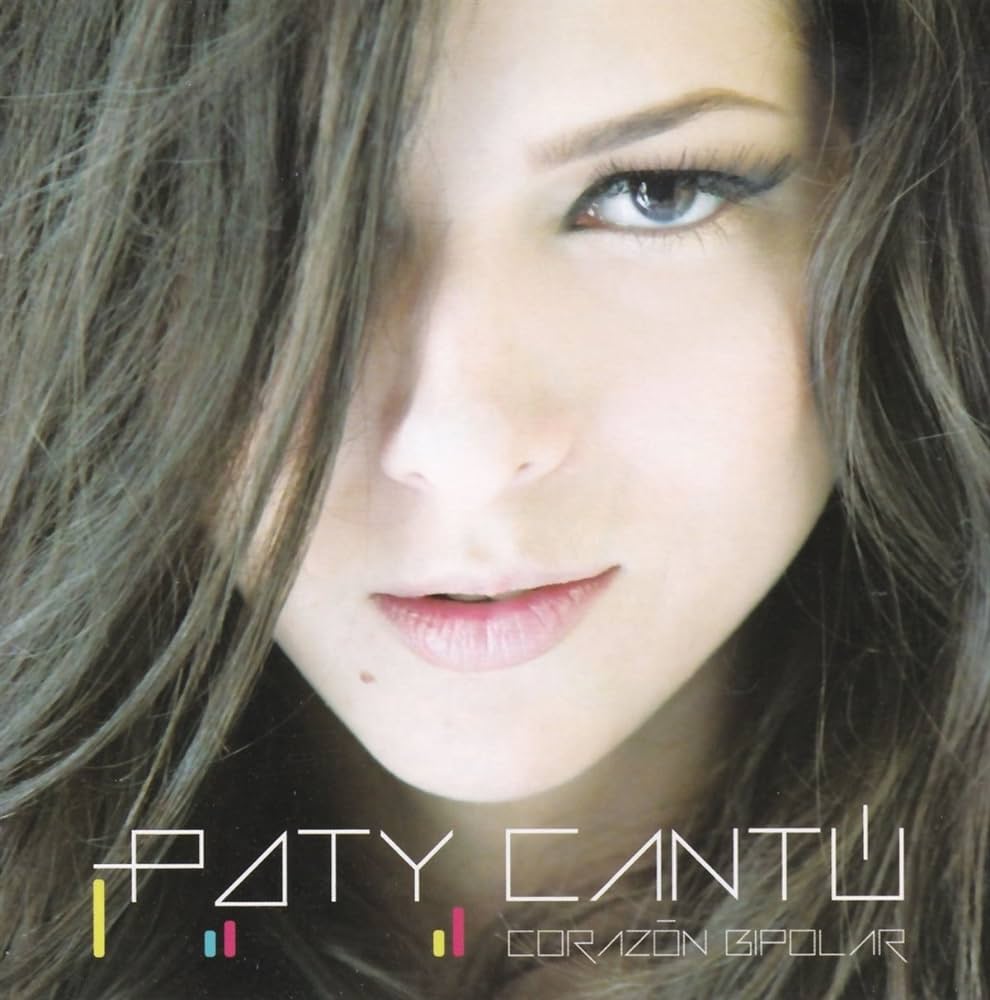 Paty Cantú – Corazón Bipolar