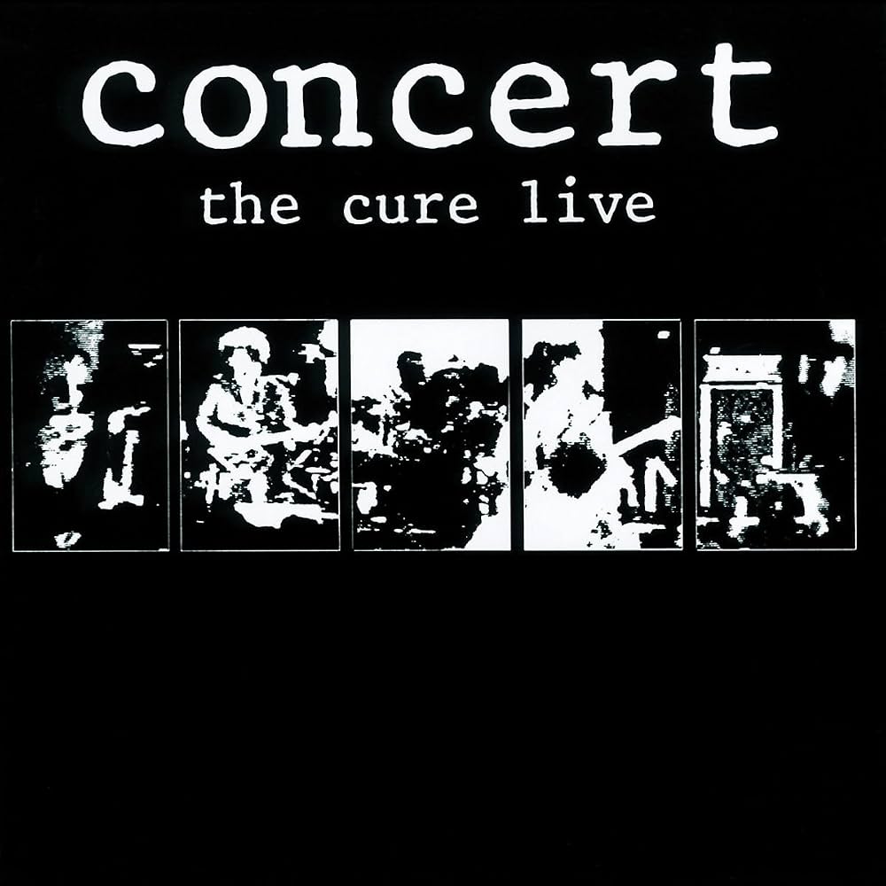 The Cure - Concert (The Cure Live)