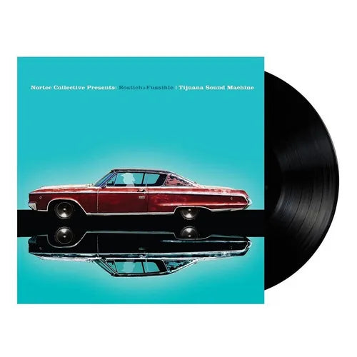 Nortec Collective - Presents: Bostich+Fussible (Greatest Hits)