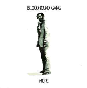 Bloodhound Gang – Mope