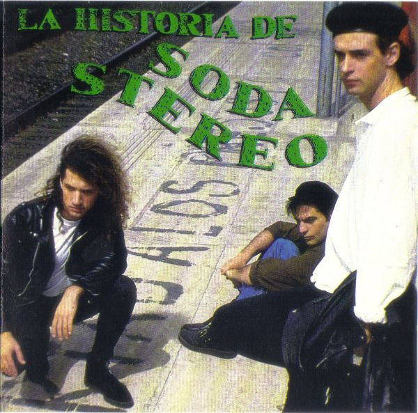 Soda Stereo – La Historia De Soda Stereo