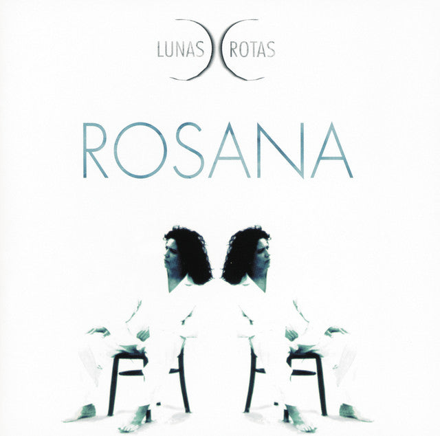 Rosana - Lunas Rotas