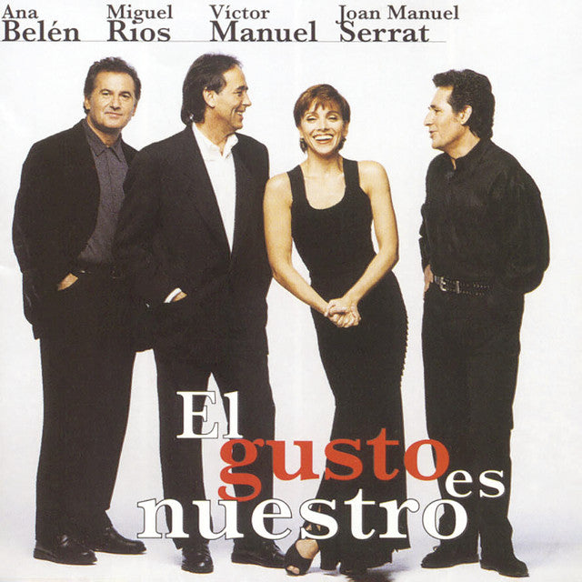 Ana Belén, Miguel Ríos, Victor Manuel y Joan Manuel Serrat - El Gusto es Nuestro