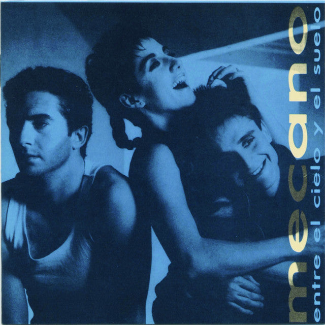 Mecano - Entre el Cielo y el Suelo