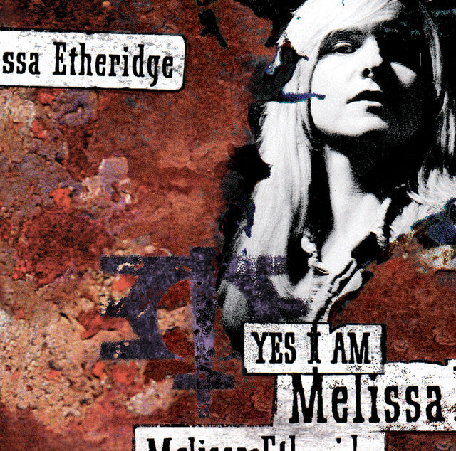 Melissa Etheridge - Yes I Am