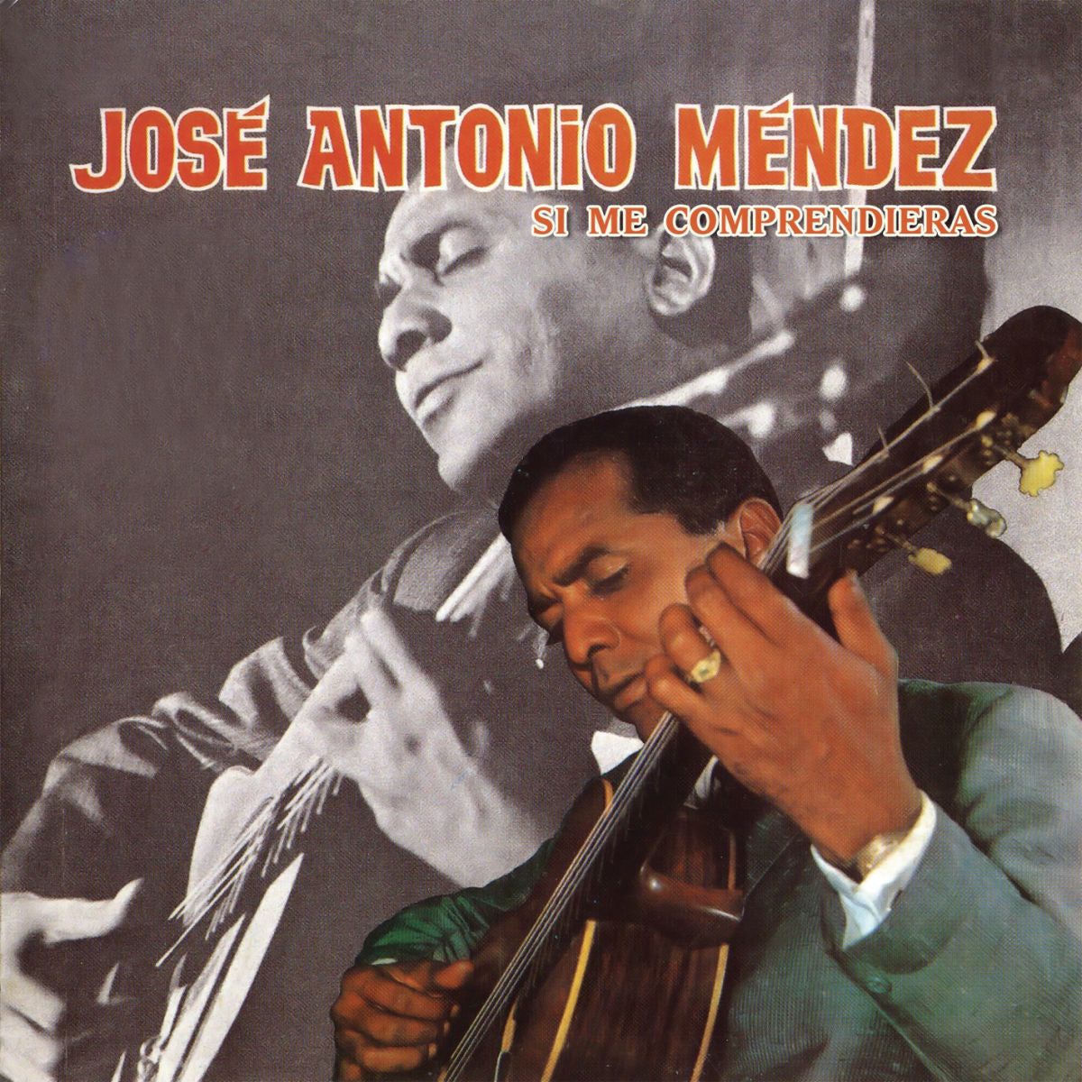 José Antonio Méndez - Si Me Comprendieras