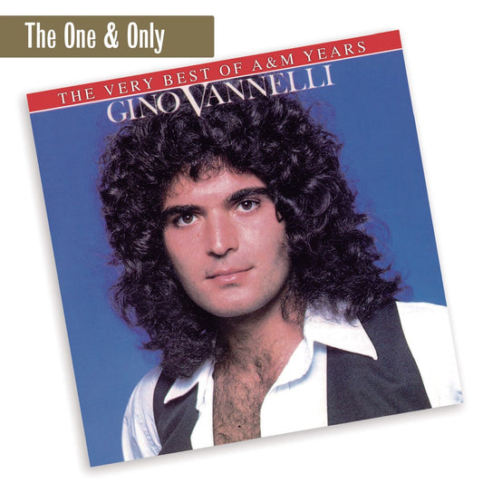 Gino Vannelli – The Very Best Of A&M Years