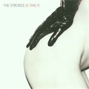 The Strokes - Is This It?