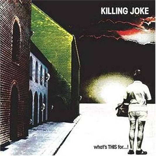 Killing Joke - What's This For...!