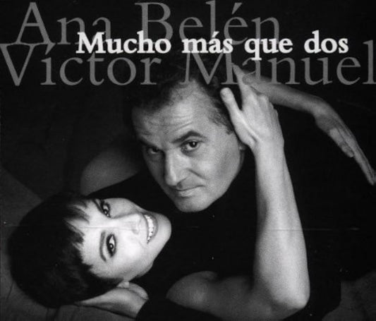 Ana Belén y Víctor Manuel - Mucho Más que Dos