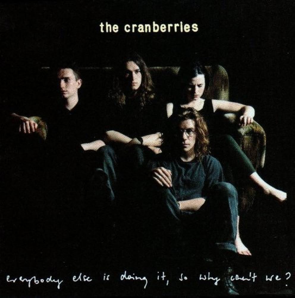 The Cranberries - Everybody Else Is Doing It, So Why Can't We?