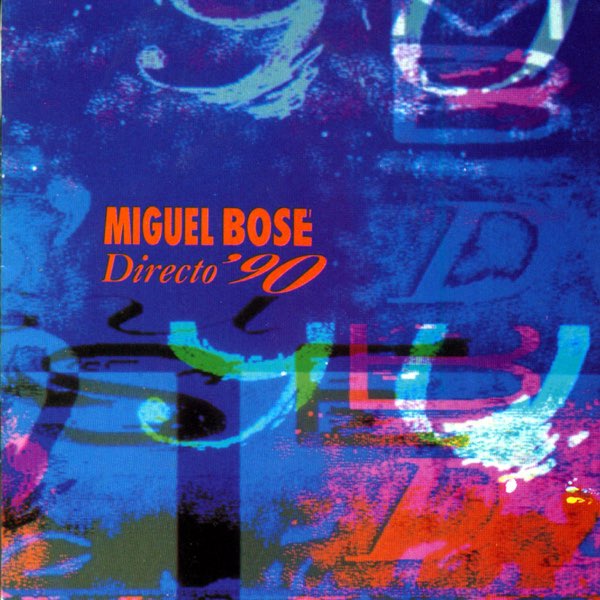 Miguel Bosé - Directo ´90