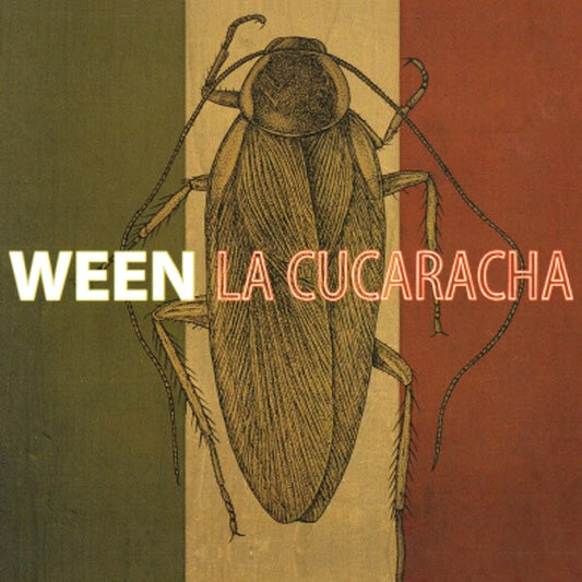 Ween - La Cucaracha