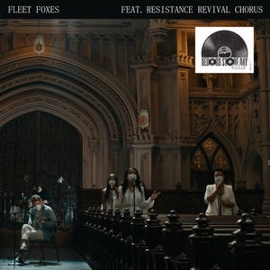 Fleet Foxes ft. Resistance Revival Chorus – Can I Believe You b/w Wading In Waist-High Water 7" (RSD)