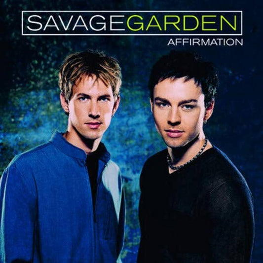 Savage Garden – Affirmation