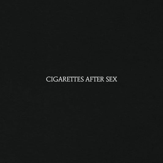 Cigarrettes After Sex – Cigarrettes After Sex