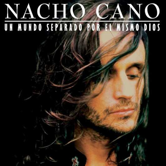 Nacho Cano - Un Mundo Separado Por el Mismo Dios