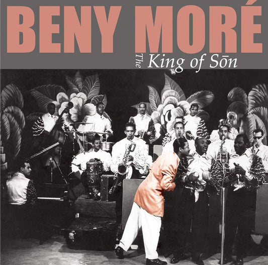 Beny Moré - The King Of Son