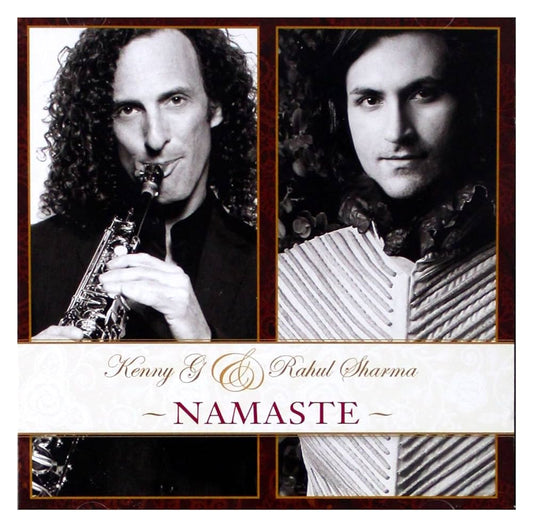 Kenny G & Rahul Sharma – Namaste