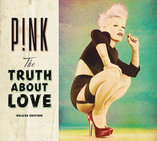 Pink – The Truth About Love (Deluxe Edition)