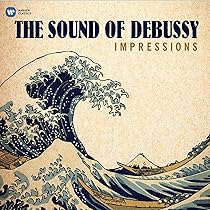 The Sound of Debussy - Impressions