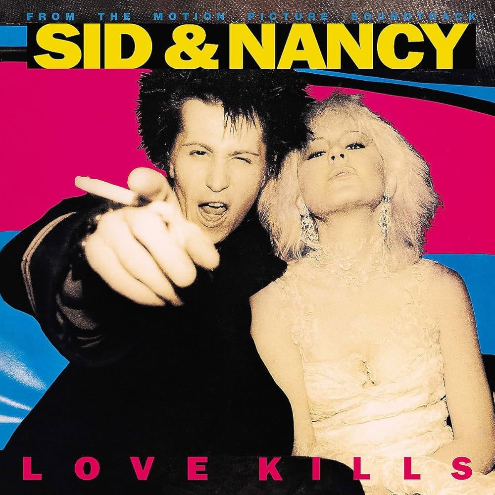 Sid & Nancy - Original Motion Picture Soundtrack Love Kills
