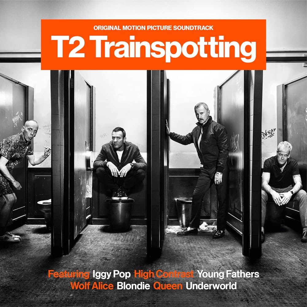 Trainspotting 2 - Motion Picture Soundtrack