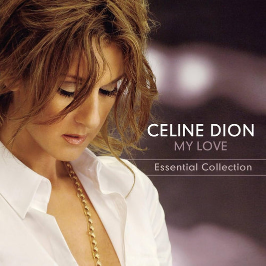 Céline Dion - My Love: Essential Collection