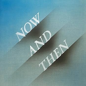 The Beatles - Now and Then