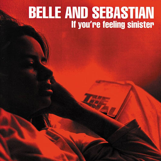 Belle & Sebastian – If You're Feeling Sinister