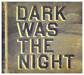 Dark Was The Night - A Red Hot Compilation