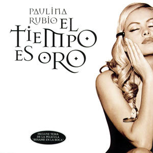 Paulina Rubio - El Tiempo es Oro