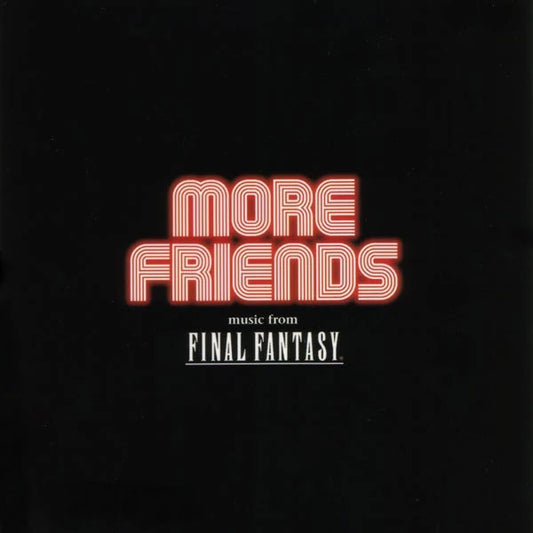 More Friends - Music From Final Fantasy