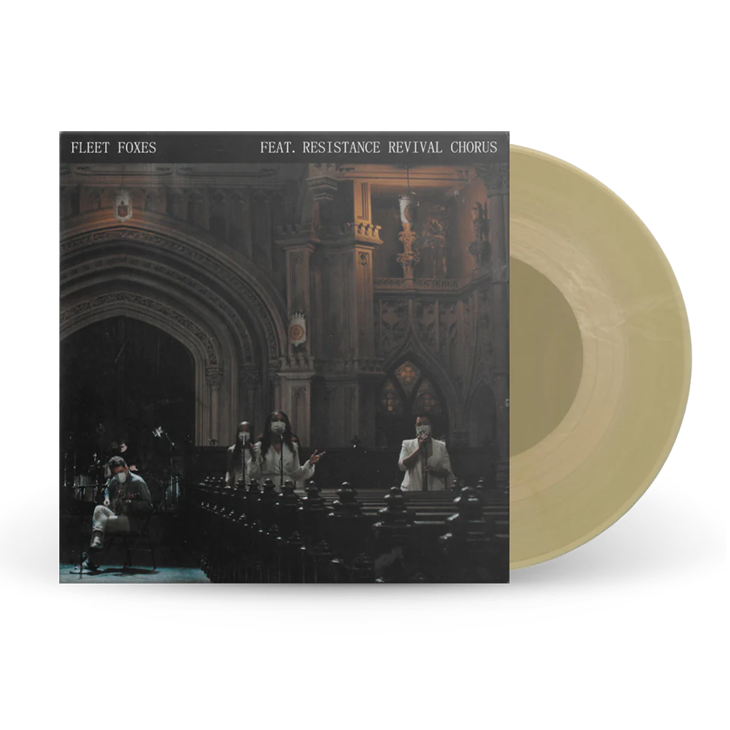 Fleet Foxes ft. Resistance Revival Chorus – Can I Believe You b/w Wading In Waist-High Water 7" (RSD)