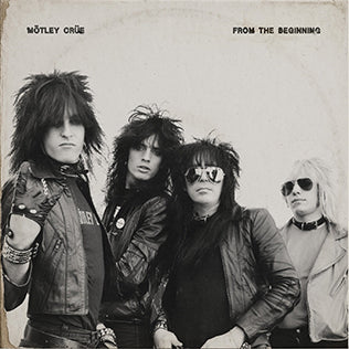 Motley Crue - From the Beginning