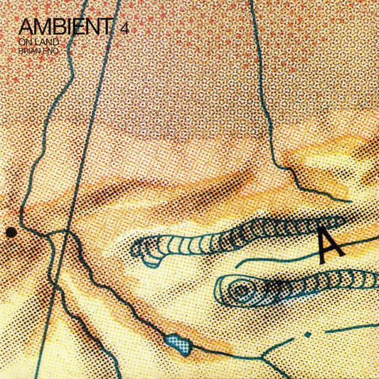 Brian Eno – Ambient 4: On Land