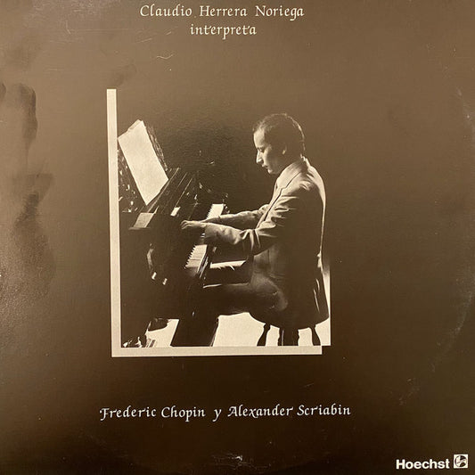 Claudio Herrera Noriega – Interpreta Frederic Chopin y Alexander Scriabin