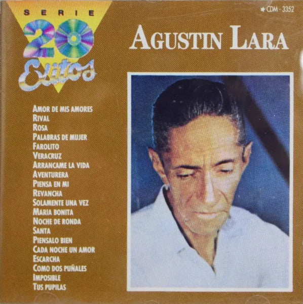 Agustin Lara – La Serie De Los 20 Exitos