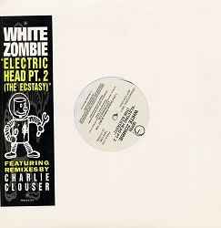 White Zombie - Electric Head Part 2. The Ecstasy