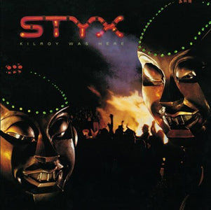 Styx - Kilroy Was Here