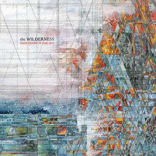 Explosions In The Sky – The Wilderness
