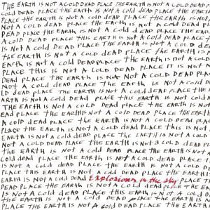 Explosions in the Sky - The Earth is not a Cold Dead Place