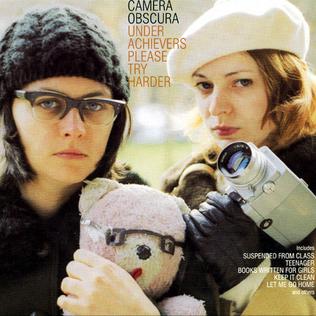 Camera Obscura - Under Achievers Please Try Hard