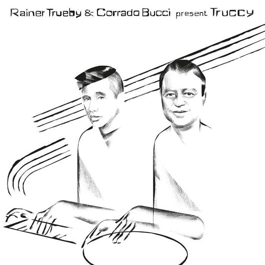 Rainer Trüby and Corrado Bucci - Truccy